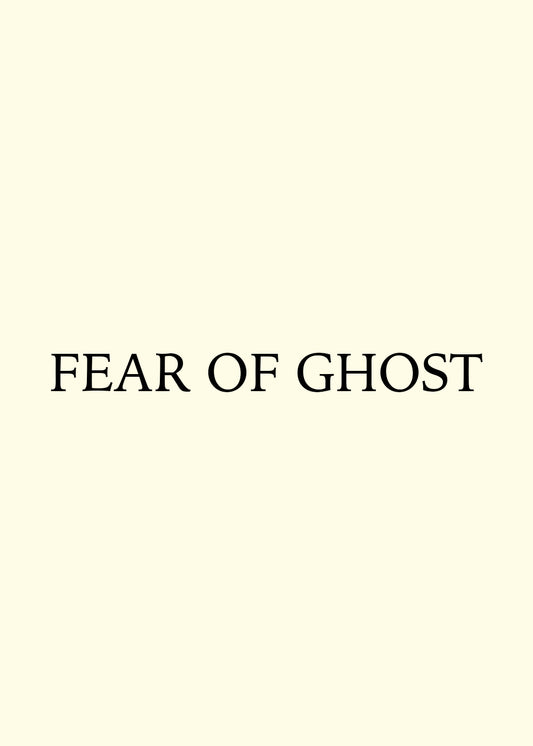 Fear Of Ghost